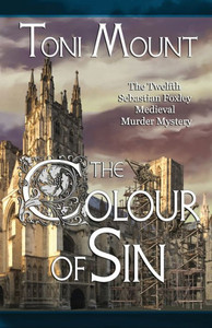 The Colour of Sin : A Sebastian Foxley Medieval Murder Mystery