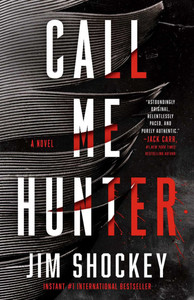 Call Me Hunter : A Novel