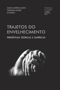 Trajetos do Envelhecimento : Perspetivas Teóricas e Empíricas Trajetos do Envelhecimento : Perspetivas Teóricas e Empíricas