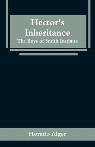 Hector's Inheritance: The Boys of Smith Institute