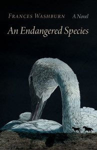 An Endangered Species : A Novel An Endangered Species : A Novel