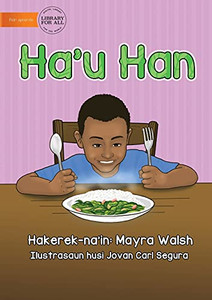 I Eat - Ha'U Han (Tetum Edition) I Eat - Ha'U Han (Tetum Edition)