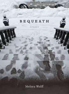 Bequeath : Essays