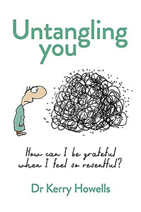 Untangling You: How Can I Be Grateful When I Feel So Resentful?