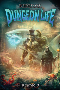 Dungeon Life 2 : An Isekai Litrpg