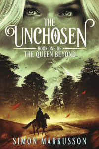 The Unchosen : Book One of The Queen Beyond