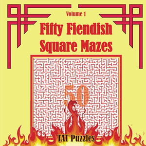 Fifty Fiendish Square Mazes: With Answers