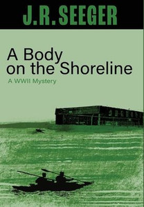 A Body on the Shoreline : A WWII Mystery