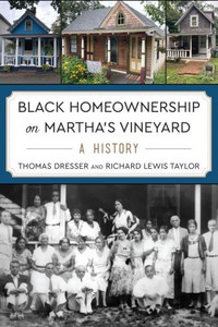 Black Homeownership on Martha's Vineyard : A History