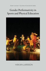 Gender Performativity in Sports and Physical Education Gender Performativity in Sports and Physical Education