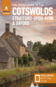 The Rough Guide to the Cotswolds, Stratford-Upon-Avon & Oxford: Travel Guide with Free EBook