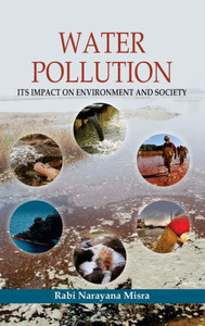 Water Pollution : Its Impact on Environment and Society Water Pollution : Its Impact on Environment and Society