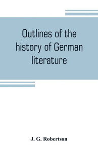 Outlines of the History of German Literature