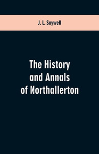 The History and Annals of Northallerton