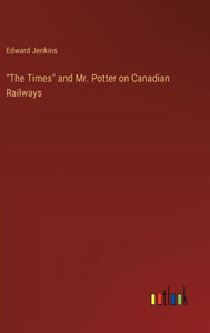 The Times and Mr. Potter on Canadian Railways