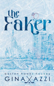 The Faker : A Marriage of Convenience Hockey Romance