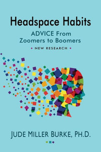Headspace Habits : Advice from Zoomers to Boomers