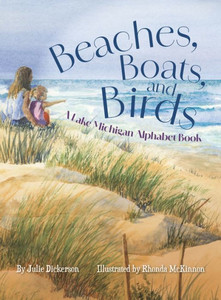 Beaches, Boats, and Birds : A Lake Michigan Alphabet Book
