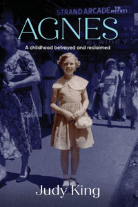 Agnes : A Childhood Betrayed and Reclaimed