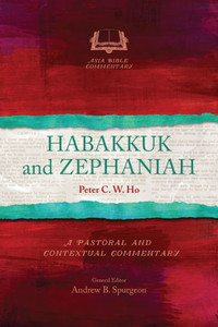 Habakkuk and Zephaniah : A Pastoral and Contextual Commentary