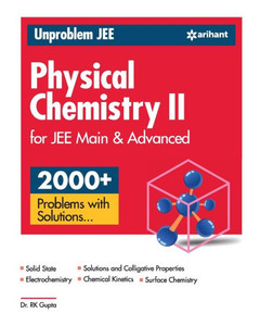 Unproblem JEE Physical Chemistry 2 JEE Mains & Advanced Unproblem JEE Physical Chemistry 2 JEE Mains & Advanced