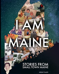 I Am Maine: Stories From Small Town Maine (Paperback)
