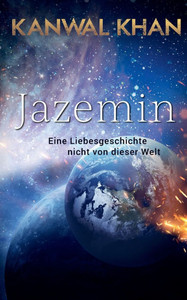 Jazemin : Eine Liebesgeschichte nicht von dieser Welt