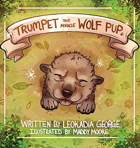 Trumpet The Miracle Wolf Pup Trumpet The Miracle Wolf Pup