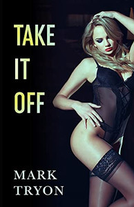 Take It Off Take It Off