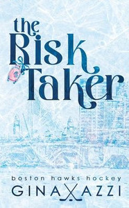 The Risk Taker : A Brother's Best Friend Hockey Romance