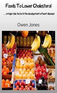 Foods To Lower Cholesterol - ... A Major Risk Factor In The Development Of Heart Disease Foods To Lower Cholesterol - ... A Major Risk Factor In The Development Of Heart Disease