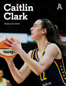 Caitlin Clark : Raising the Game