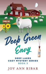 Deep Green Envy : Book 3 in Deep Lakes Cozy Mystery Series
