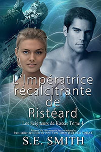 LImpératrice Récalcitrante De Ristéard (French Edition)