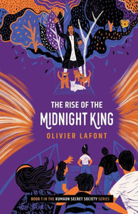 The Rise of the Midnight King : Book 1 in the Kumaon Secret Society Series