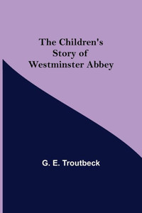 The Children's Story of Westminster Abbey