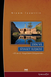 Relationship Between Religion and Politics : 10. and in the 11th Century Islamic World