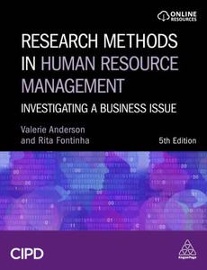 Research Methods in Human Resource Management : Investigating a Business Issue