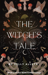 The Witch's Tale : Book 2 of the Bewitched Trilogy