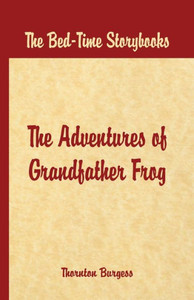 Bed Time Stories - The Adventures of Grandfather Frog