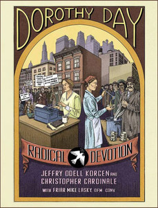 Dorothy Day : Radical Devotion