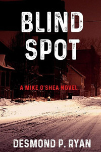 Blind Spot : A Mike O'Shea Novel