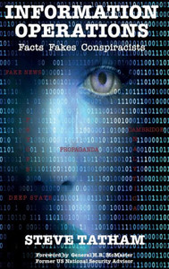 Information Operations : Facts Fakes Conspiracists Information Operations : Facts Fakes Conspiracists