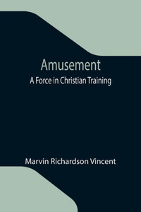 Amusement : A Force in Christian Training