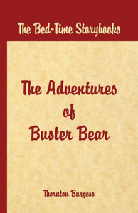 Bed Time Stories - The Adventures of Buster Bear Bed Time Stories - The Adventures of Buster Bear