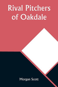 Rival Pitchers of Oakdale Rival Pitchers of Oakdale