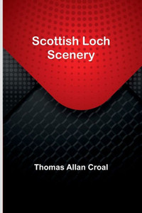 Scottish Loch Scenery Scottish Loch Scenery