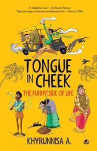 Tongue In Cheek: The Funny Side of Life