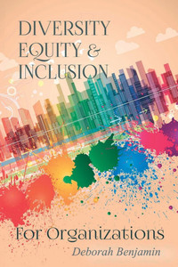 Diversity Equity & Inclusion for Organizations Diversity Equity & Inclusion for Organizations