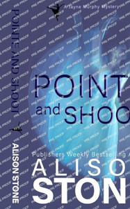Pointe and Shoot : A Jayne Murphy Mystery